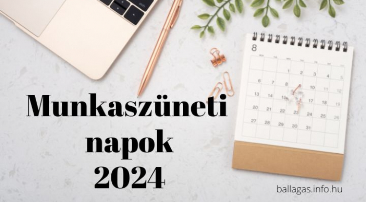 Ekkor lesznek munkaszüneti napok 2024-ben