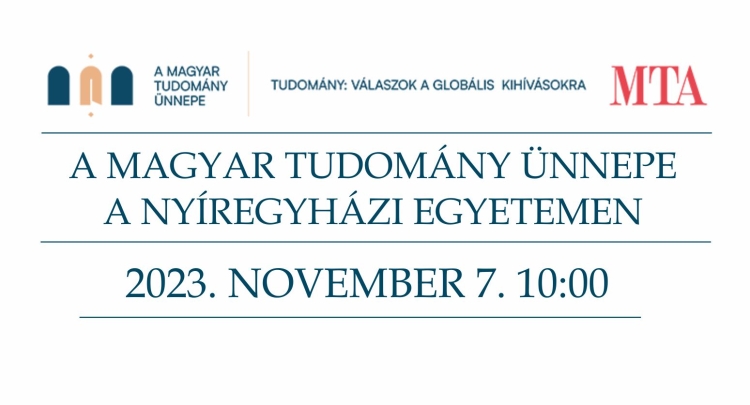 Meghívó a Magyar Tudomány Ünnepének programjai a Nyíregyházi Egyetemen