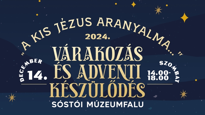 Várakozás és adventi készülődés a Sóstói Múzeumfaluban