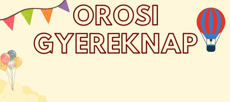 Gyereknapi program Oroson - Május 24-én várják a családokat