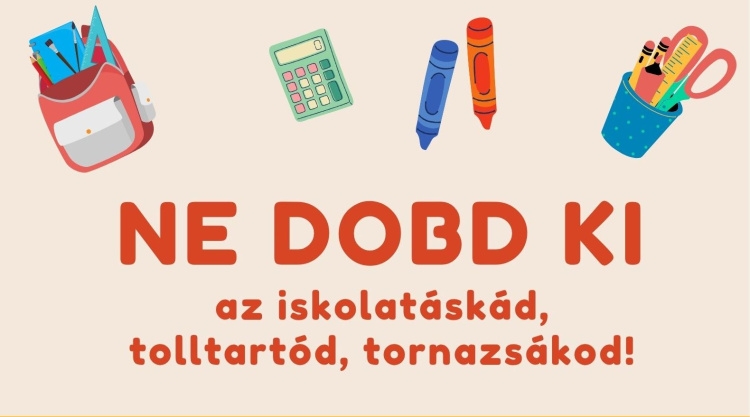 Ne dobd ki az iskolatáskádat! - Másnak kincset ér!