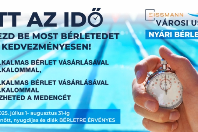Nyári bérletakció az Eissmann Városi Uszodában – kedvezményekkel várják az úszás szerelmeseit!