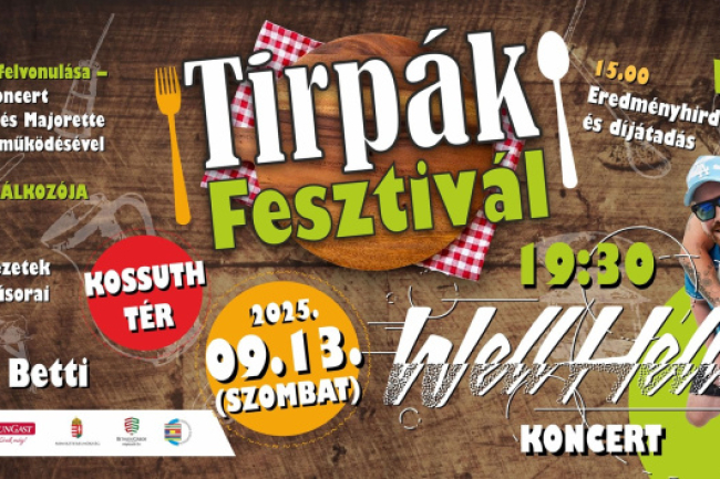 Ön főz a legjobban? - Jelentkezzen a Tirpák Fesztiválra és bizonyítsa be!