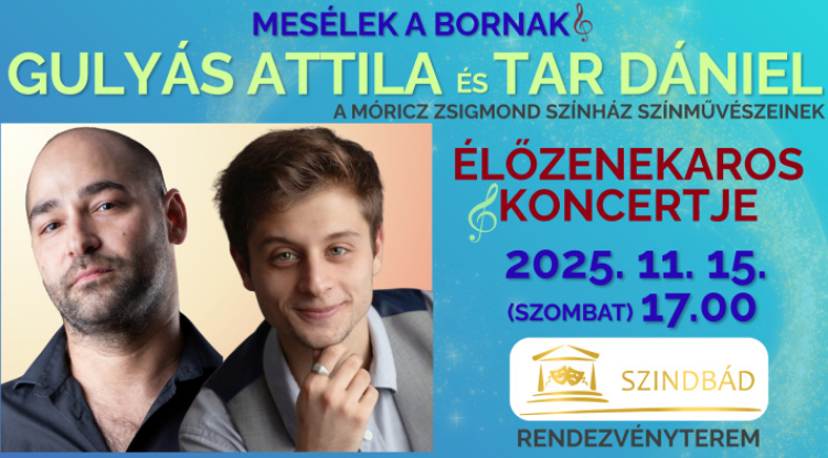 Mesélek a bornak - Gulyás Attila és Tar Dániel élőzenekaros koncerttel érkezik a Szindbádba