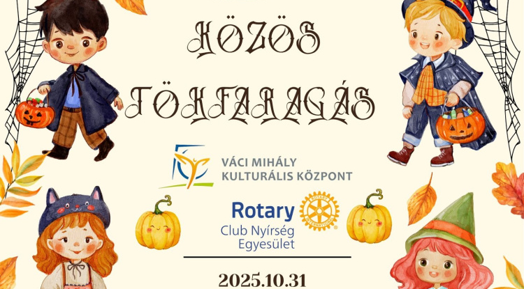 Közös Tökfaragás a Rotary Club Nyírség és a Váci Mihály Kulturális Központ szervezésében