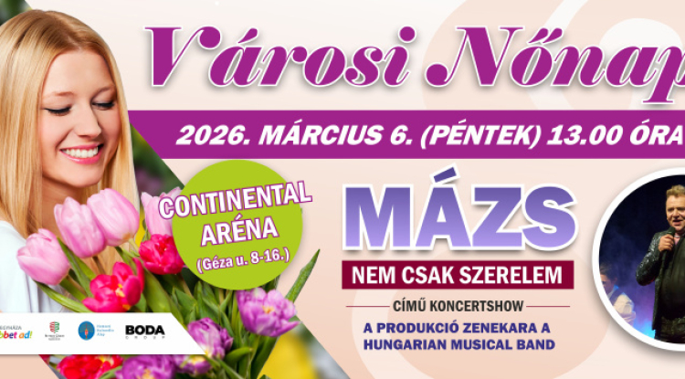 Ünnepeljük együtt a hölgyeket – Ilyen lesz a Városi Nőnap a Continental Arénában